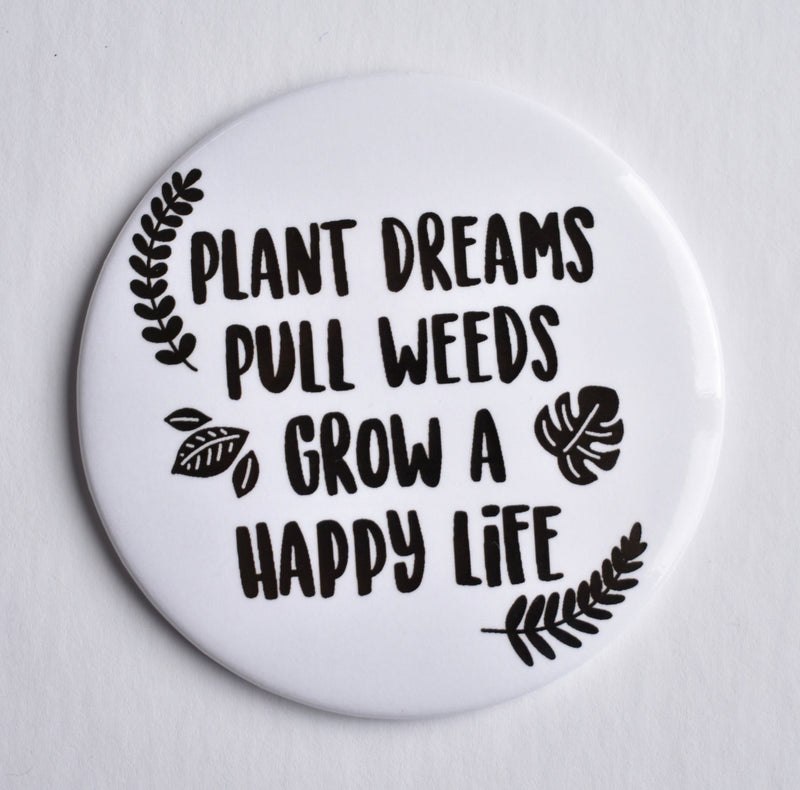Plant Dreams Quote Magnet