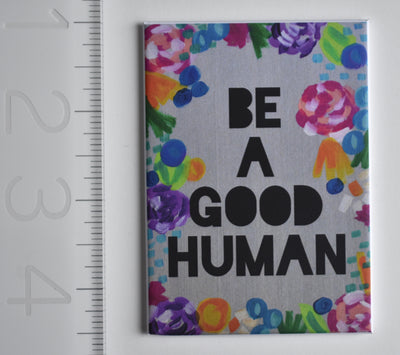 Be a Good Human Magnet