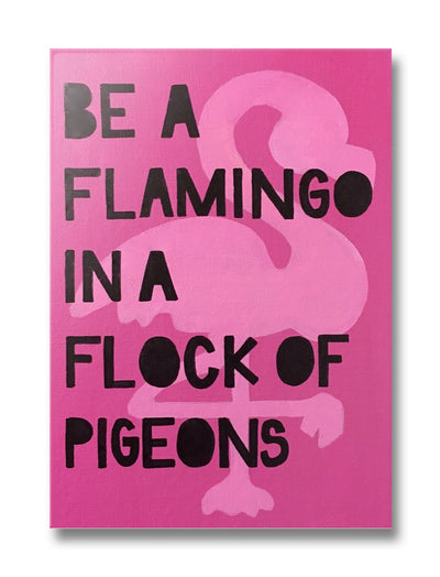 Be a Flamingo in a Flock of Pigeons Magnet