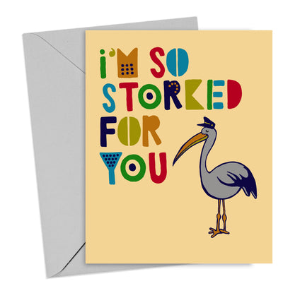 I'm So Stoked for You Greeting Card