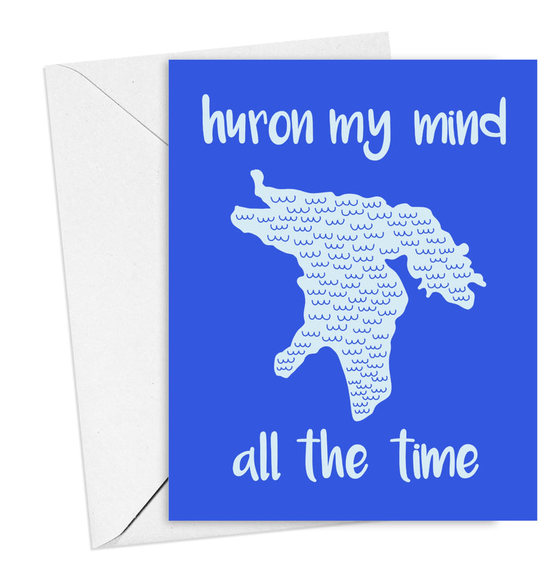 Huron My Mind All The Time Card