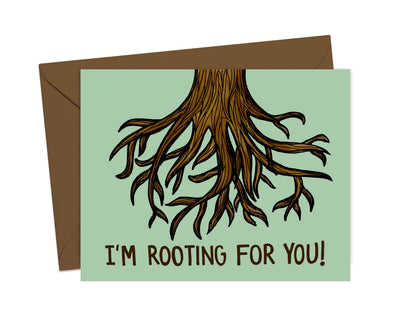 I'm Rooting For You Card