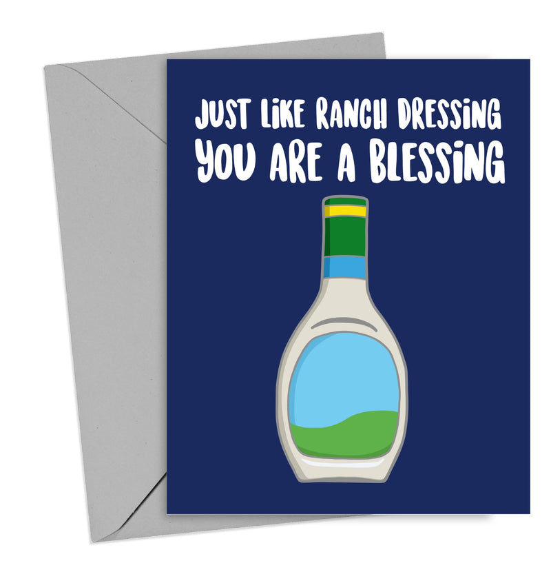 Just Like Ranch Dressing You Are A Blessing Card