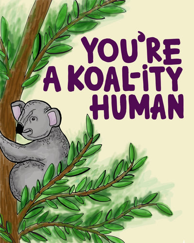 You're a Koal-ity Human Card