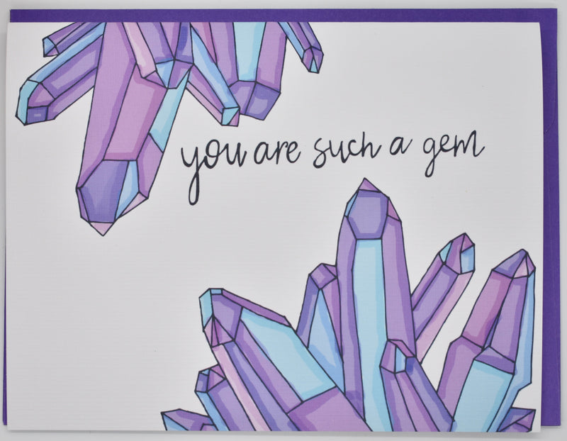 You Are Such A Gem Card