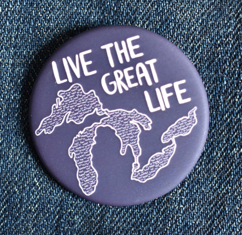 Live the Great Life Button