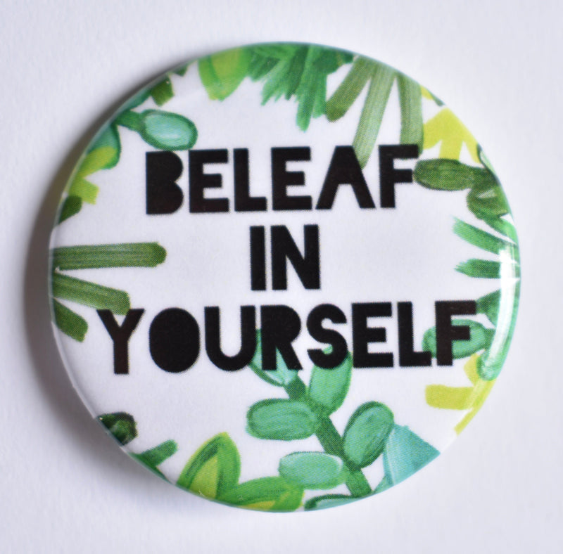 Beleaf in Yourself Button