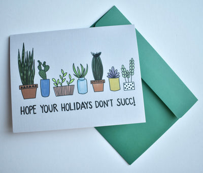 Hope Your Holidays Don't Succ Card