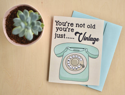 You're Not Old You're Just Vintage Birthday Card