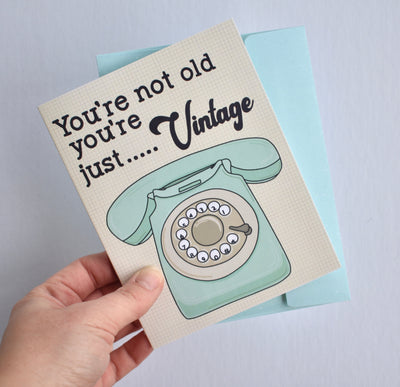 You're Not Old You're Just Vintage Birthday Card