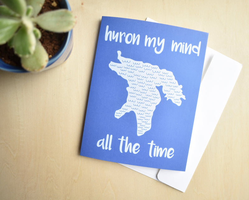Huron My Mind All The Time Card