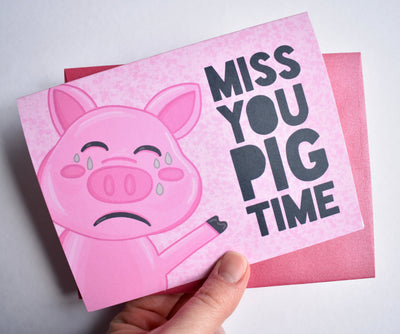 I Miss You Pig Time Card
