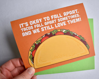 It's Okay to Fall Apart Taco Card