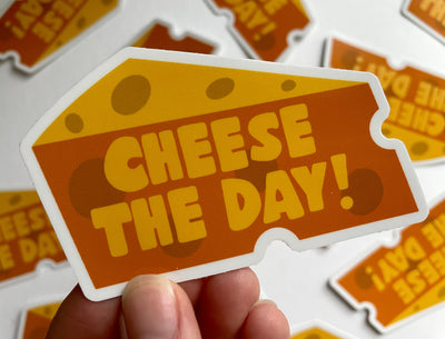 Cheese the Day Sticker